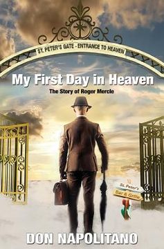 portada My First Day in Heaven: The Story About Roger Mercle (en Inglés)