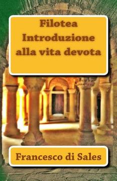 portada Filotea Introduzione alla vita devota (en Italiano)