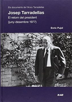 portada Josep Tarradellas. El Retorn Del President. 1977