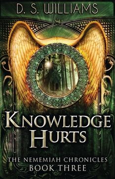 portada Knowledge Hurts (3) (Nememiah Chronicles) (en Inglés)