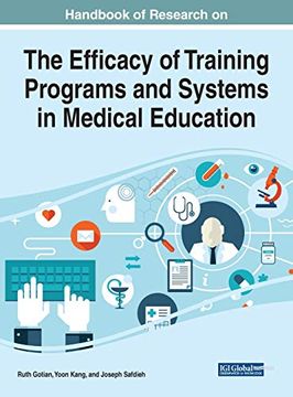 portada Handbook of Research on the Efficacy of Training Programs and Systems in Medical Education (Advances in Medical Education, Research, and Ethics) (en Inglés)