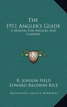 portada the 1911 angler's guide: a manual for anglers and campers