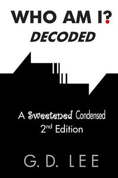 portada Who Am I? Decoded: A Sweetened Condensed 2nd Edition (en Inglés)