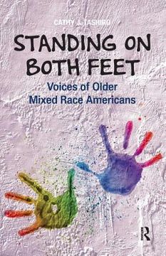 portada standing on both feet: voices of older mixed-race americans (en Inglés)