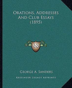 portada orations, addresses and club essays (1895) (en Inglés)