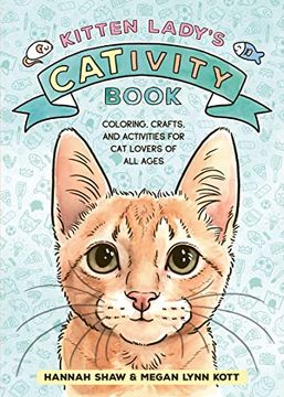 portada Kitten Lady’S Cativity Book: Coloring, Crafts, and Activities for cat Lovers of all Ages (in English)