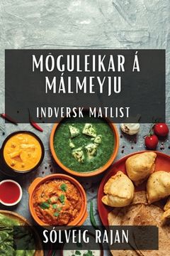 portada Möguleikar á Málmeyju: Indversk Matlist
