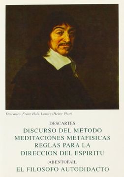 portada El Filósofo Autodidacta: Discurso del Método; Meditaciones Metafísicas; Reglas Para la Dirección del Espíritu (Clasicos Bergua)
