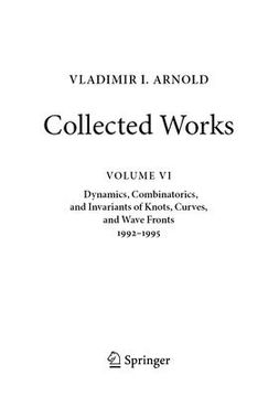 portada Vladimir I. Arnold--Collected Works: Dynamics, Combinatorics, and Invariants of Knots, Curves, and Wave Fronts 1992-1995 (in English)