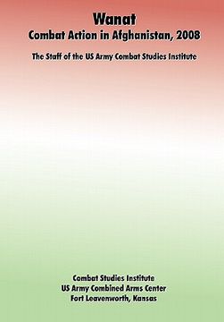 portada wanat: combat action in afghanistan, 2008 (en Inglés)
