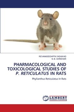 portada Pharmacological and Toxicological Studies of P. Reticulatus in Rats (en Inglés)