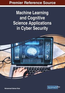 portada Machine Learning and Cognitive Science Applications in Cyber Security (in English)