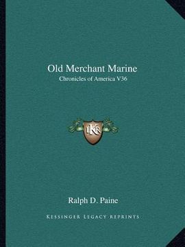 portada old merchant marine: chronicles of america v36 (en Inglés)