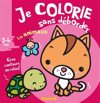 portada Je Colorie Sans Déborder (2-4 Ans) les Animaux - Avec Gros Contours en Relief! (en Francés)