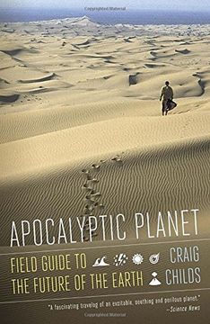 portada Apocalyptic Planet: A Field Guide to the Future of the Earth (en Inglés)
