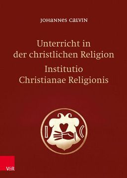 portada Unterricht in Der Christlichen Religion / Institutio Christianae Religionis (en Alemán)