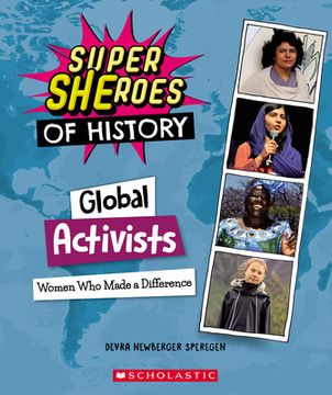 portada Global Activists: Women Who Made a Difference (Super Sheroes of History): Women Who Made a Difference (in English)