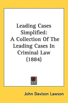 portada leading cases simplified: a collection of the leading cases in criminal law (1884) (en Inglés)