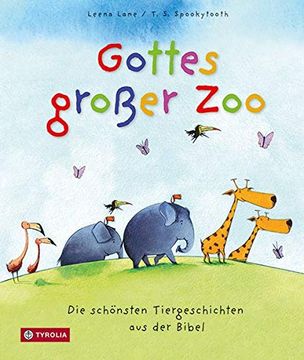 portada Gottes Großer Zoo: Die Schönsten Tiergeschichten aus der Bibel (in German)