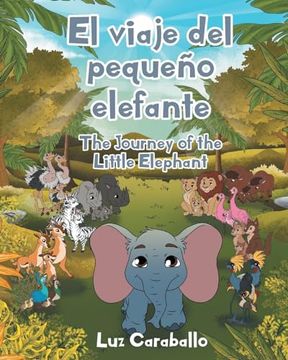 portada El Viaje del Pequeño Elefante - the Journey of the Little Elephant