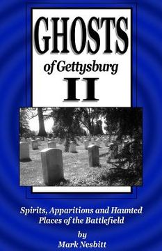 portada Ghosts of Gettysburg II: Spirits, Apparitions and Haunted Places of the Battlefield (in English)