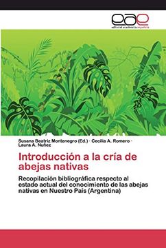 portada Introducción a la Cría de Abejas Nativas: Recopilación Bibliográfica Respecto al Estado Actual del Conocimiento de las Abejas Nativas en Nuestro País (Argentina)
