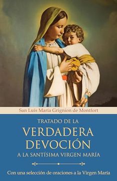 portada Tratado de la Verdadera Devoción a la Santísima Virgen María / True Devotion to Mary: With Curated Prayers to the Blessed Virgin Mary (in Spanish)