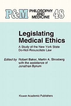 portada legislating medical ethics:: a study of the new york state do-not-resuscitate law (en Inglés)