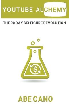 portada YouTube Alchemy: The 90 Day Six Figure Revolution