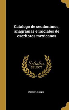 portada Catalogo de Seudonimos, Anagramas e Iniciales de Escritores Mexicanos (in Spanish)