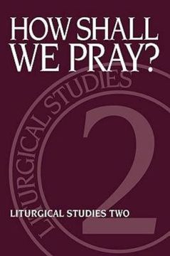 portada how shall we pray?: liturgical studies two (in English)
