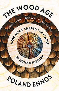 portada The Wood Age: How Wood Shaped the Whole of Human History (in English)