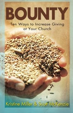portada Bounty: Ten Ways To Increase Giving At Your Church (en Inglés)