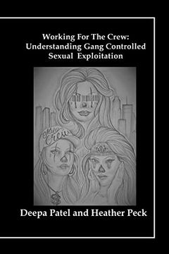 portada Working for the Crew: Understanding Gang Controlled Sexual Exploitation (en Inglés)