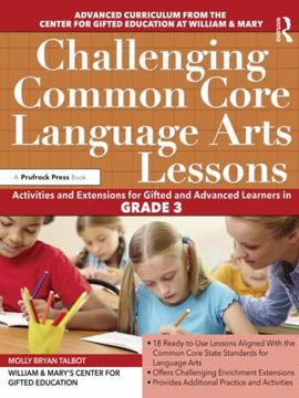 portada Challenging Common Core Language Arts Lessons: Activities and Extensions for Gifted and Advanced Learners in Grade 3 (en Inglés)