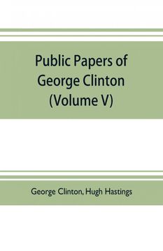 portada Public Papers of George Clinton First Governor of new York 17771795 18011804 Volume v (in English)