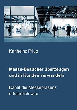 portada Messe-Besucher Überzeugen und in Kunden Verwandeln (en Alemán)