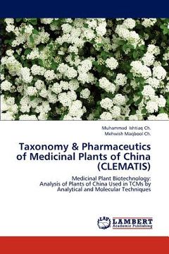 portada taxonomy & pharmaceutics of medicinal plants of china (clematis) (in English)
