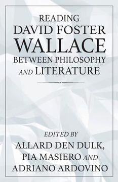portada Reading David Foster Wallace Between Philosophy and Literature (en Inglés)