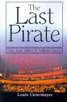 portada the last pirate: tales from the gilbert and sullivan operas (en Inglés)
