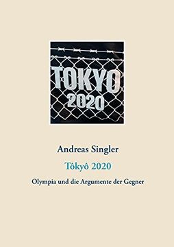 portada Tôkyô 2020: Olympia und die Argumente der Gegner (en Alemán)