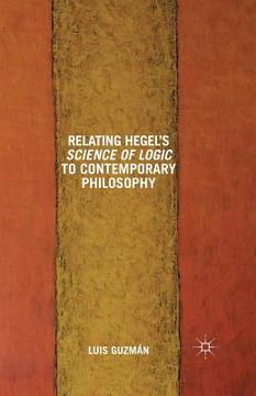portada Relating Hegel's Science of Logic to Contemporary Philosophy: Themes and Resonances (en Inglés)