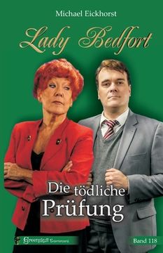 portada Lady Bedfort 118 - Die tödliche Prüfung: England-Krimi (en Alemán)