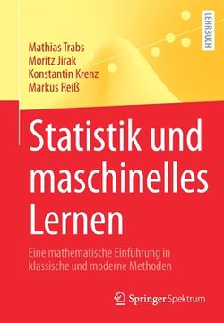 portada Statistik und Maschinelles Lernen: Eine Mathematische Einführung in Klassische und Moderne Methoden (en Alemán)