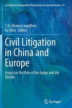 portada Civil Litigation in China and Europe: Essays on the Role of the Judge and the Parties (en Inglés)