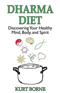 portada Dharma Diet: Discovering Your Healthy Mind, Body, and Spirit (en Inglés)