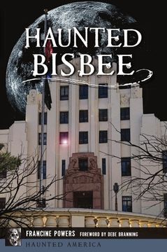 portada Haunted Bisbee (en Inglés)
