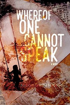 portada Whereof one Cannot Speak, a Novel (en Inglés)