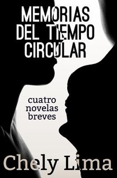 portada Memorias del tiempo circular. Cuatro novelas breves (in Spanish)
