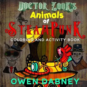 portada Dr. Zooks Animals of Steampunk Coloring and Activities Book